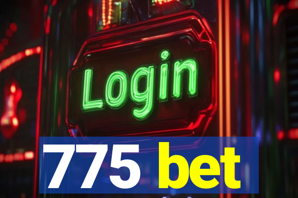 775 bet