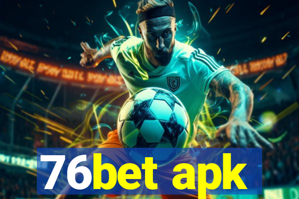76bet apk