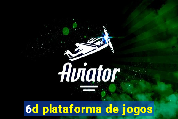 6d plataforma de jogos