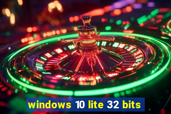 windows 10 lite 32 bits