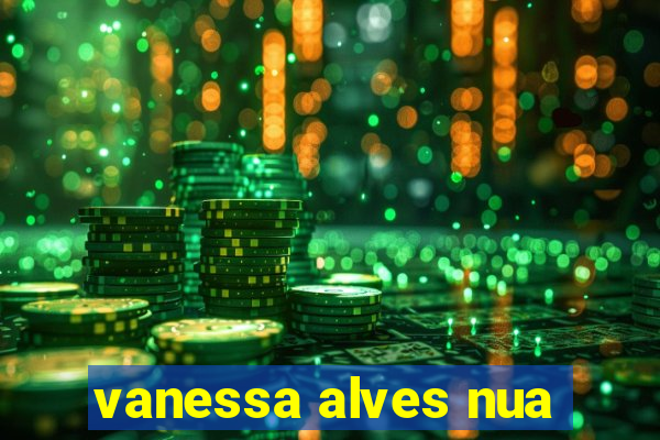 vanessa alves nua