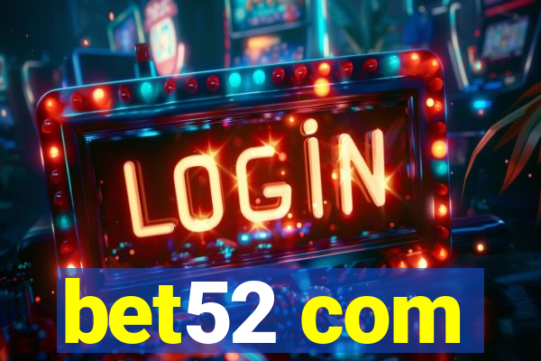 bet52 com