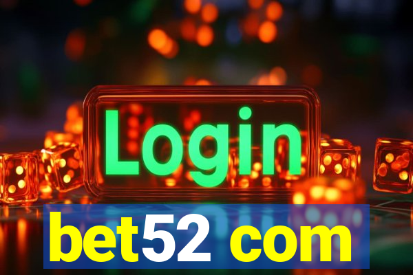 bet52 com