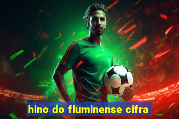hino do fluminense cifra