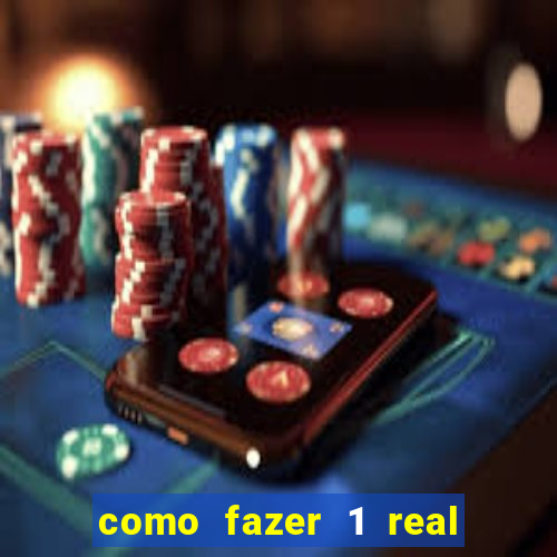 como fazer 1 real virar 100