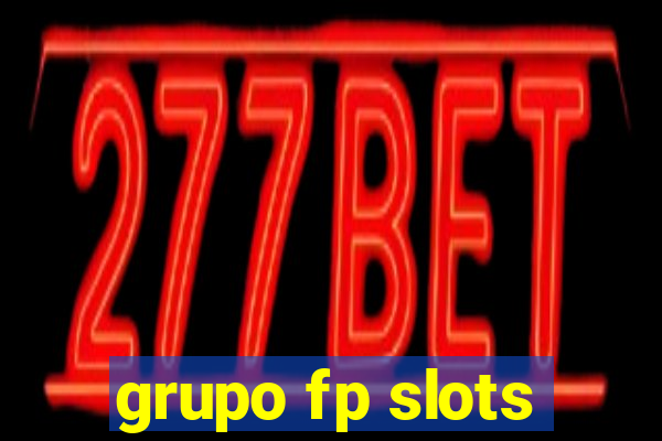 grupo fp slots