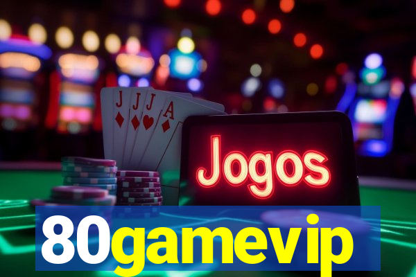 80gamevip