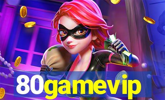 80gamevip