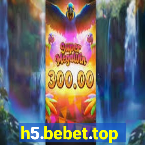 h5.bebet.top