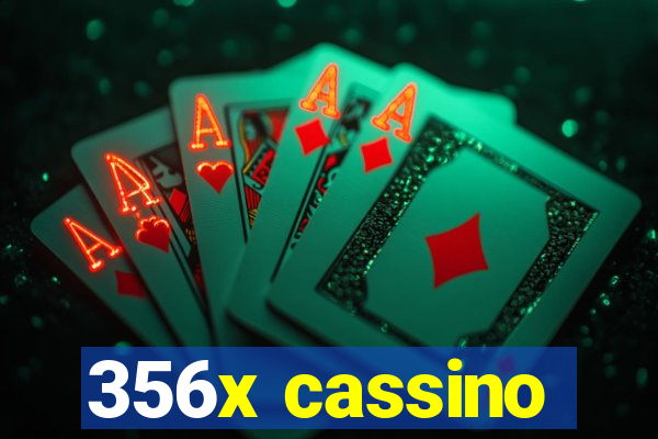 356x cassino