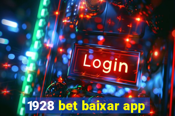 1928 bet baixar app