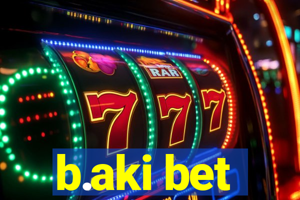 b.aki bet