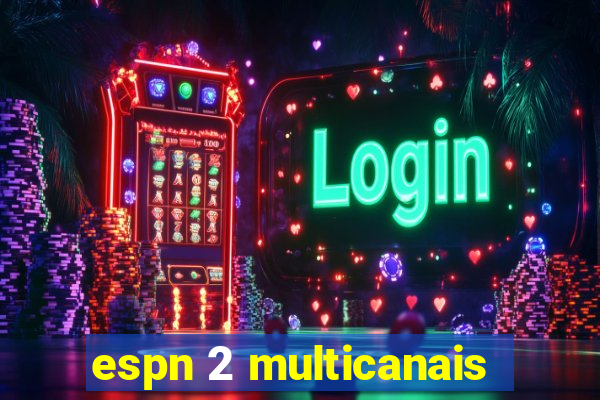 espn 2 multicanais