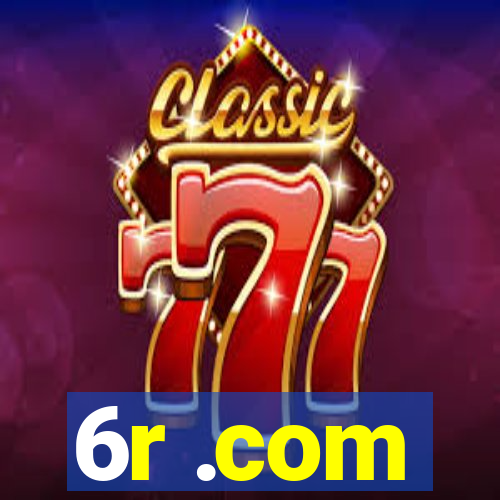 6r .com