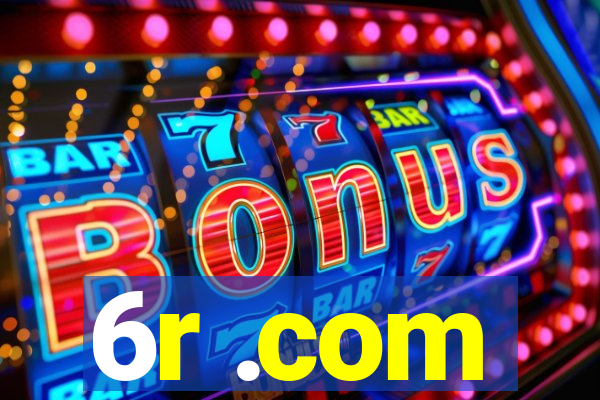 6r .com