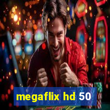 megaflix hd 50