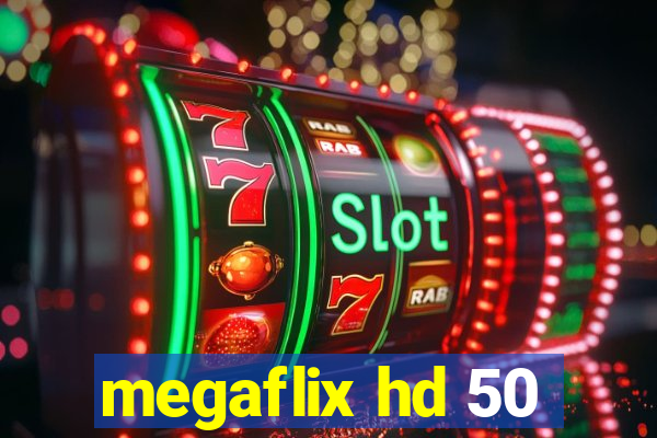 megaflix hd 50