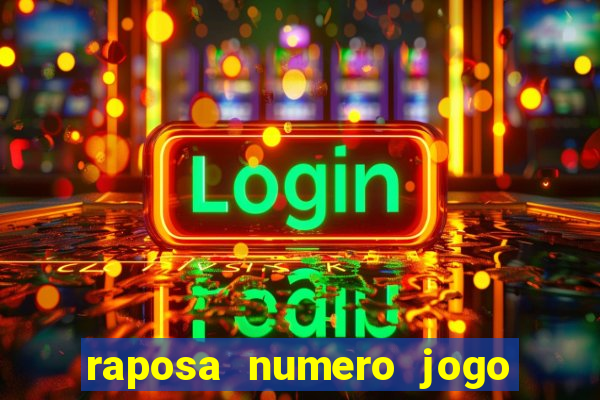 raposa numero jogo do bicho
