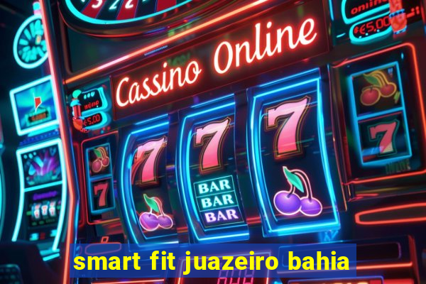 smart fit juazeiro bahia