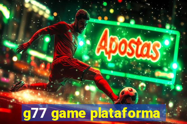 g77 game plataforma
