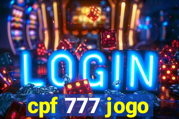 cpf 777 jogo