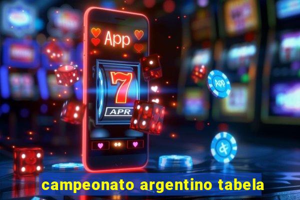 campeonato argentino tabela