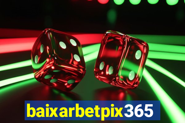baixarbetpix365