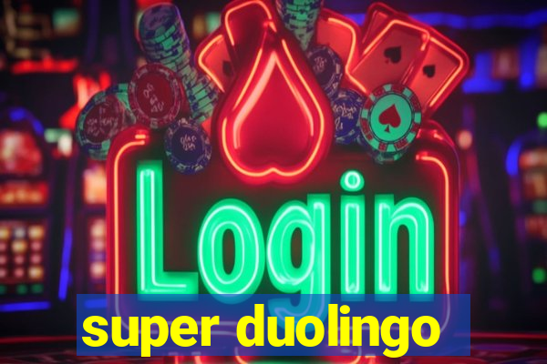super duolingo