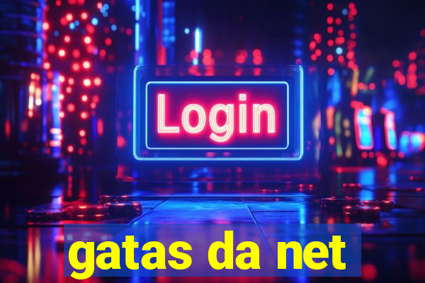 gatas da net