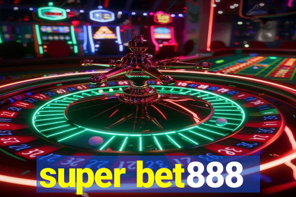 super bet888