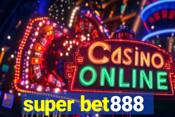 super bet888