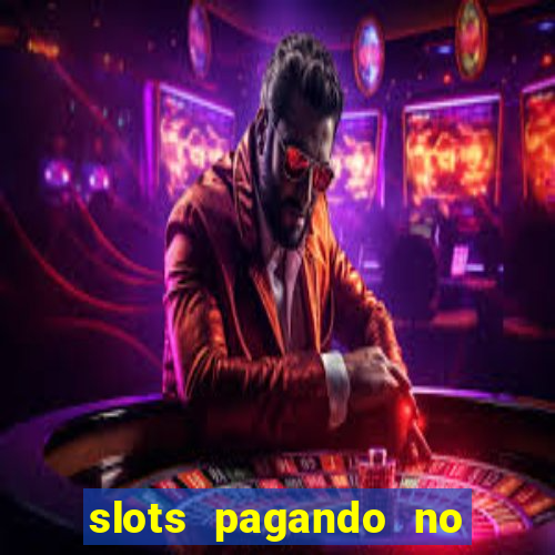 slots pagando no cadastro saque free 2024