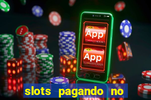 slots pagando no cadastro saque free 2024