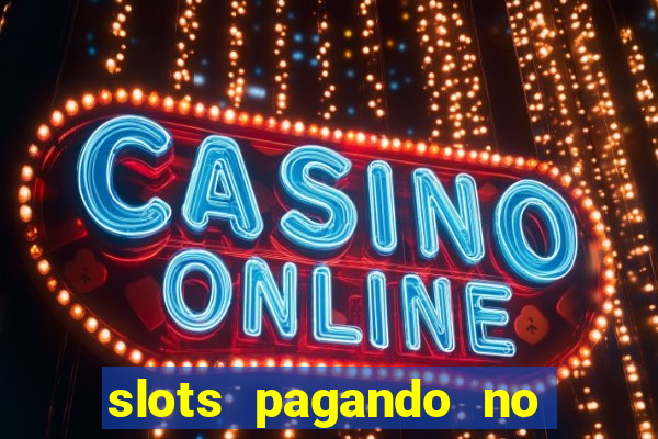 slots pagando no cadastro saque free 2024