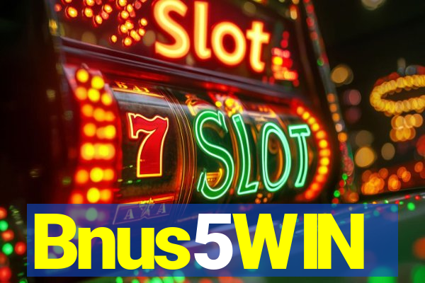 Bnus5WIN