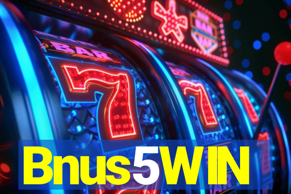 Bnus5WIN