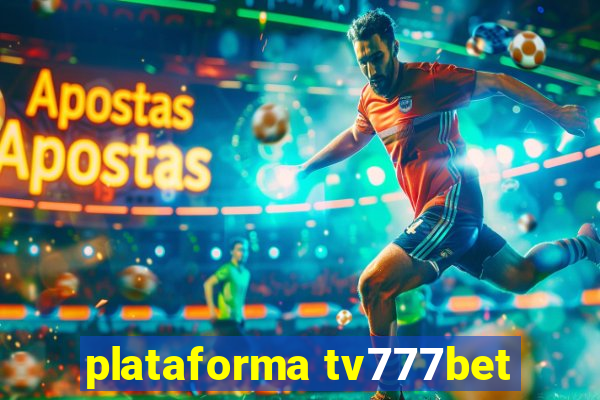 plataforma tv777bet
