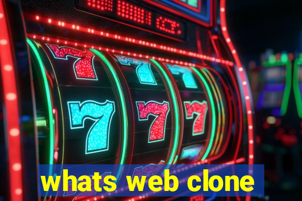 whats web clone