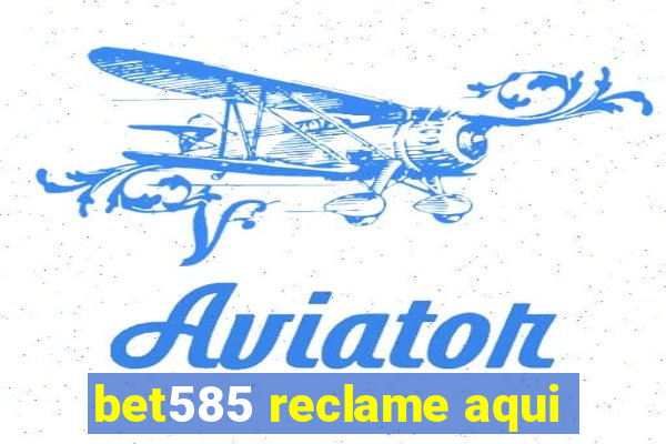 bet585 reclame aqui