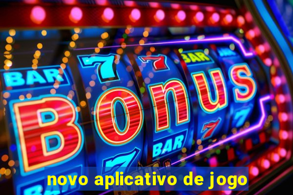 novo aplicativo de jogo