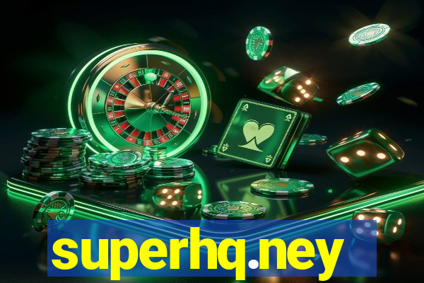 superhq.ney