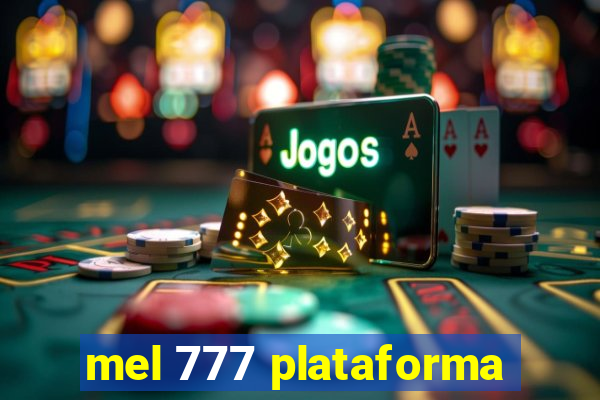 mel 777 plataforma