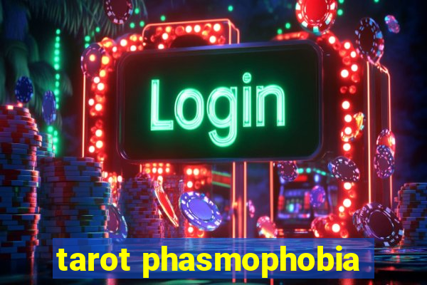 tarot phasmophobia