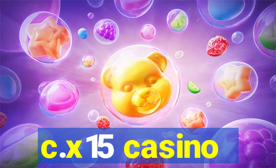 c.x15 casino