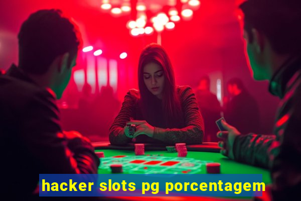hacker slots pg porcentagem