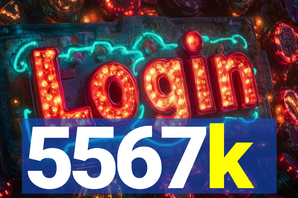 5567k