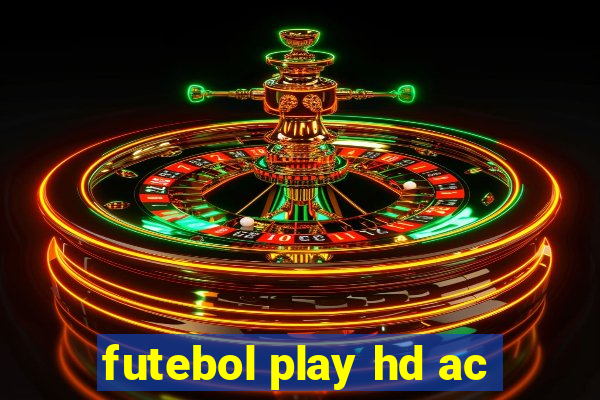 futebol play hd ac