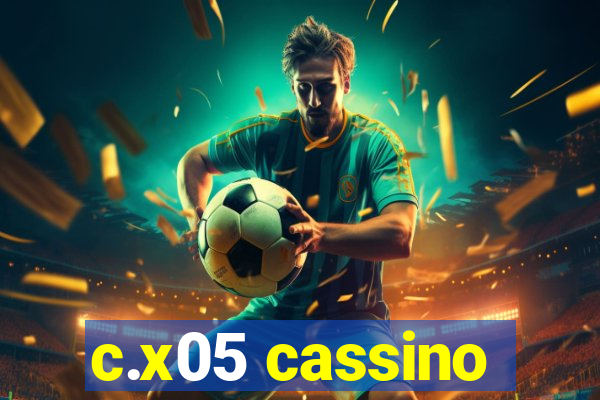 c.x05 cassino