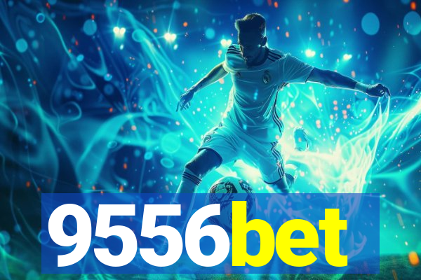 9556bet