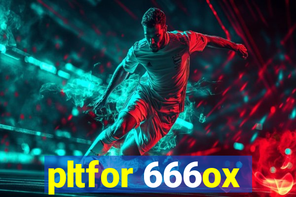 pltfor 666ox